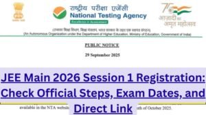 JEE Main 2026 Session 1 Registration: Check Official Steps, Exam Dates, and Direct Link JEE Main 2026 Session 1 Registration