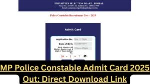 MP Police Constable Admit Card 2025 Out: Direct Download Link MP Police Constable Admit Card 2025 Out