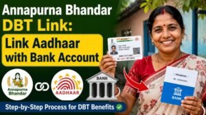 Annapurna Bhandar DBT Link: Link Aadhaar with Bank Account Annapurna Bhandar DBT Link